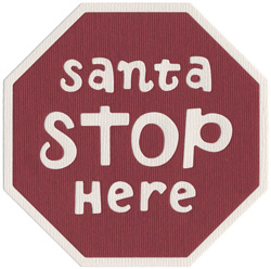 QuicKutz-Revolution-Santa Stop Here REV-0131-S